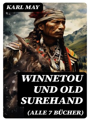 cover image of Winnetou und Old Surehand (Alle 7 Bücher)